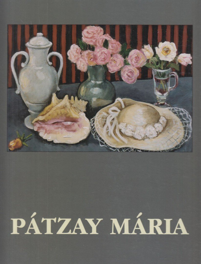 Pátzay Mária - Pátzay Mária - Festményeim 1991-2004 [antikvár]