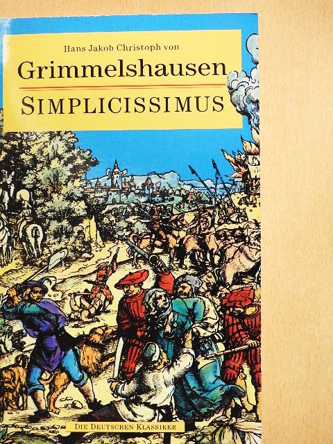 Hans Jakob Christoph von Grimmelshausen - Der Abentheuerliche Simplicissimus Teutsch [antikvár]