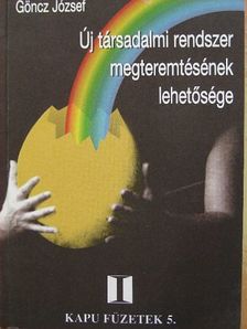Göncz József - Új társadalmi rendszer megteremtésének lehetősége [antikvár]