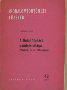 Baranyi Imre - A fiatal Madách gondolatvilága [antikvár]
