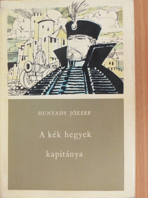 Hunyady József - A kék hegyek kapitánya [antikvár]