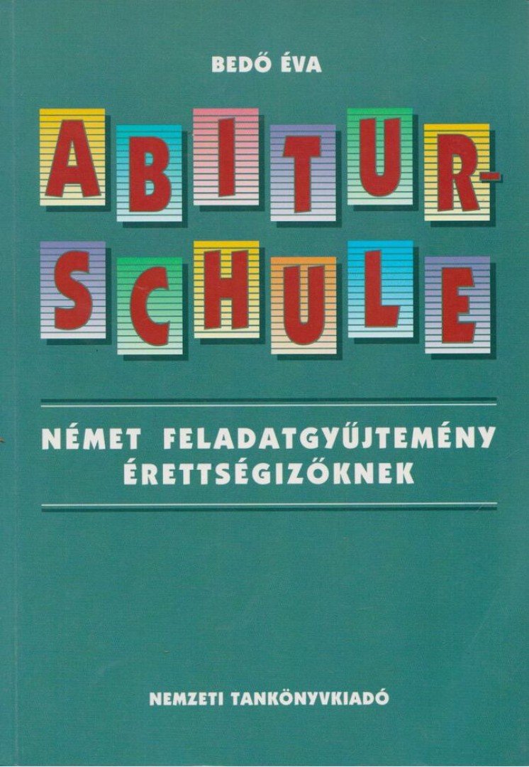 Bedő Éva - Abiturschule [antikvár]