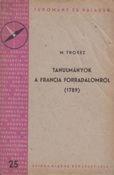 Thorez, Maurice - Tanulmányok a francia forradalomról (1789) [antikvár]