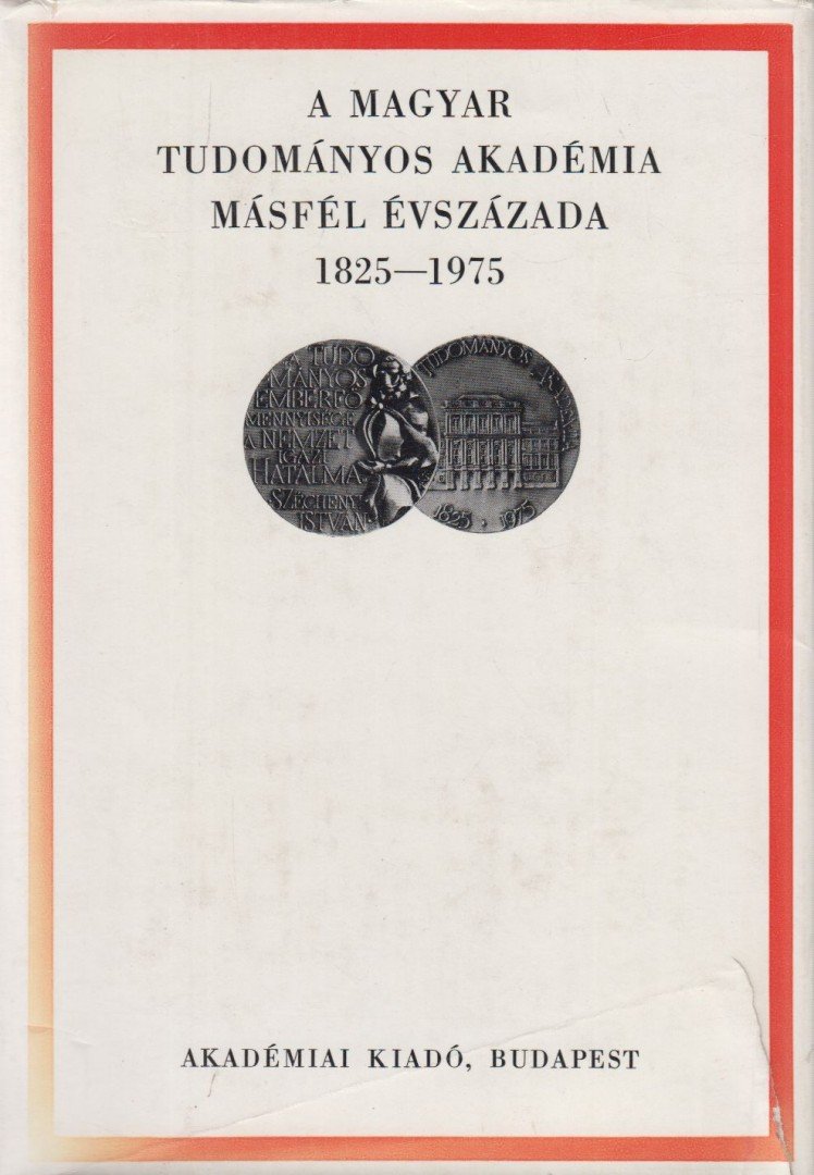 PACH ZSIGMOND PÁL - A Magyar Tudományos Akadémia másfél évszázada 1825-1975 [antikvár]