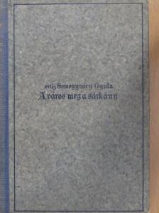 Somogyváry Gyula - A város meg a sárkány [antikvár]