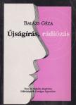 Balázs Géza - Újságírás, rádiózás [antikvár]