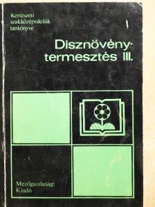 Dr. Nagy Béla - Dísznövénytermesztés III. [antikvár]