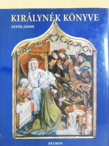 Estók János - Királynék könyve [antikvár]