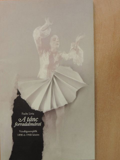 Fuchs Livia - A tánc forradalmárai/Revolutionaries in Dance [antikvár]