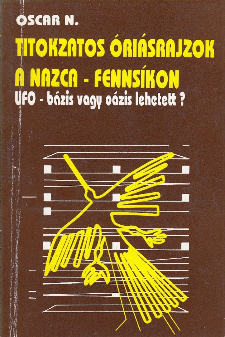 Nekovetics Oszkár - Titokzatos óriásrajzok a Nazca-fennsíkon [antikvár]