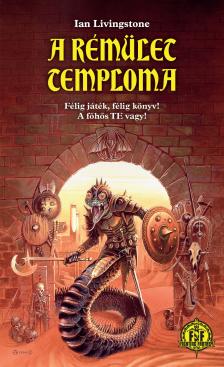 Ian Livingstone - A Rémület Temploma