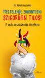 Dr. Roman Leuthner - Meztelenül zuhanyozni szigorúan tilos! [antikvár]