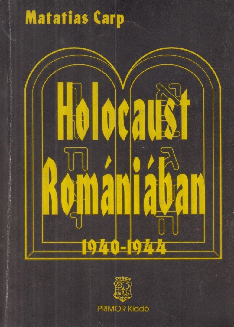 Carp, Matatias - Holocaust Romániában [antikvár]