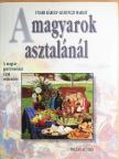 Kurunczi Margit - A magyarok asztalánál [antikvár]