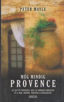 MAYLE, PETER - Még mindig Provence [antikvár]