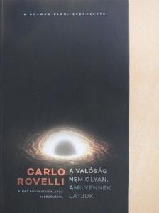 Carlo Rovelli - A valóság nem olyan, amilyennek látjuk [antikvár]