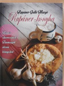 Rupáner-Gallé Margó - Rupáner-konyha [antikvár]