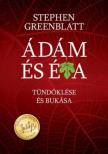 Stephen Greenblatt - Ádám és Éva tündöklése és bukása [antikvár]