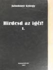 Jakubinyi György - Hirdesd az igét! 1. [antikvár]