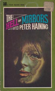 Peter Haining (szerk.) - The Hell of Mirrors [antikvár]