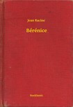 JEAN RACINE - Bérénice [eKönyv: epub, mobi]