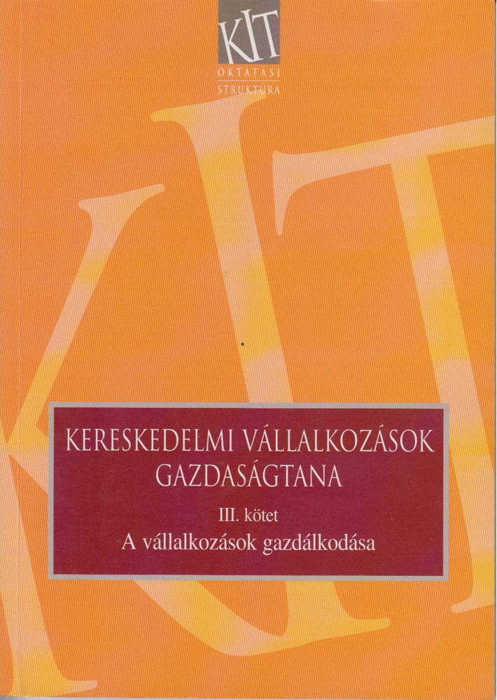 Sókiné dr. Nagy Erzsébet - Kereskedelmi vállalkozások gazdaságtana III. kötet [antikvár]
