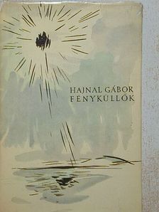 Hajnal Gábor - Fényküllők [antikvár]