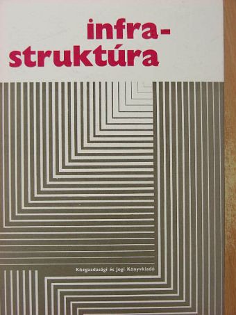 A. Burton Weisbrod - Infrastruktúra [antikvár]