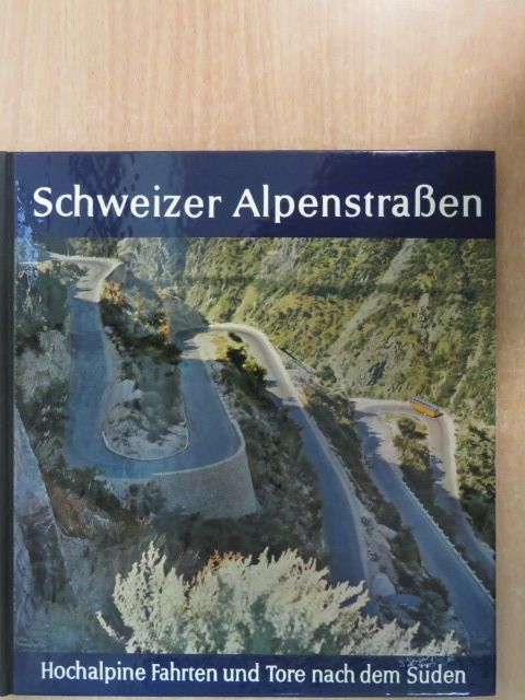 Schweizer Alpenstrassen [antikvár]