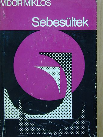 Vidor Miklós - Sebesültek [antikvár]