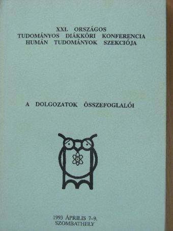 XXI. Országos Tudományos Diákköri Konferencia Humán Tudományok Szekciója [antikvár]