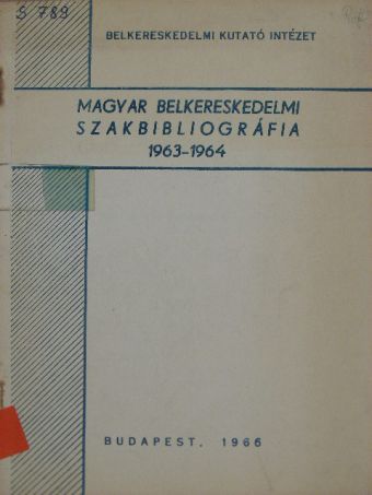 Magyar belkereskedelmi szakbibliográfia 1963-1964. [antikvár]