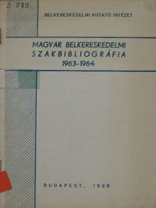 Magyar belkereskedelmi szakbibliográfia 1963-1964. [antikvár]