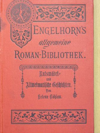 Helene Böhlau - Ratsmädel und Altweimarische Geschichten (gótbetűs) [antikvár]
