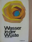 Suitbert H. Siedl - Wasser in der Wüste [antikvár]