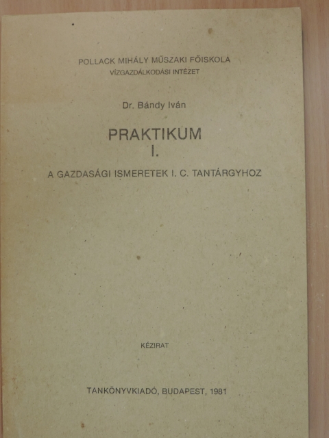 Dr. Bándy Iván - Praktikum I. [antikvár]
