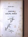 Balázs Béla - Doktor Szélpál Margit [antikvár]