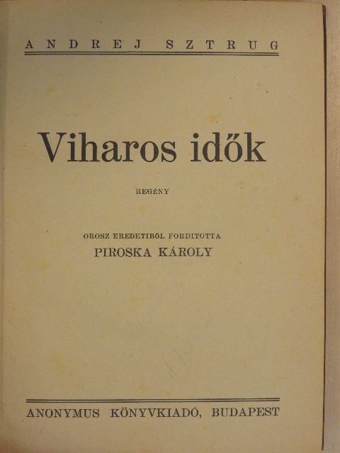 Andrej Sztrug - Viharos idők [antikvár]