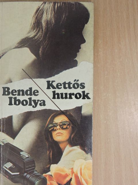 Bende Ibolya - Kettős hurok (dedikált példány) [antikvár]