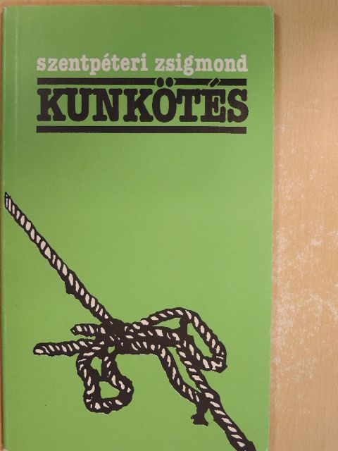 Szentpéteri Zsigmond - Kunkötés [antikvár]