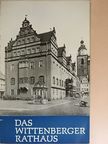 Heinrich Kühne - Das Wittenberger Rathaus [antikvár]