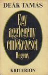 DEÁK TAMÁS - Egy agglegény emlékezései [antikvár]