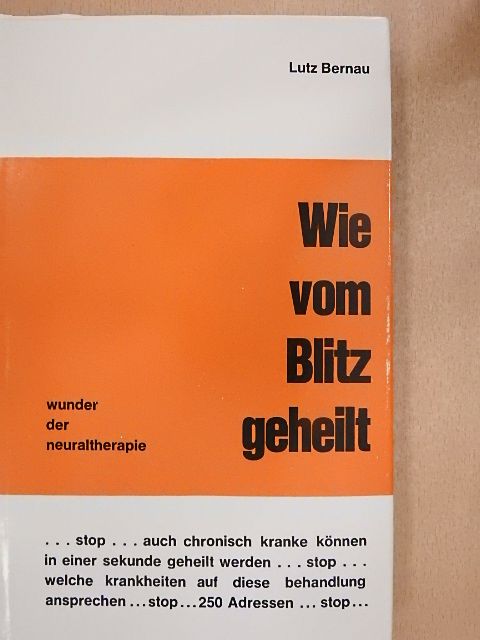 Lutz Bernau - Wie vom Blitz geheilt [antikvár]