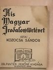 Kozocsa Sándor - Kis Magyar Irodalomtörténet [antikvár]