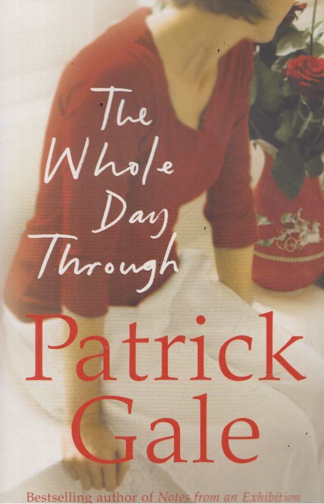 GALE, PATRICK - The Whole Day Through [antikvár]