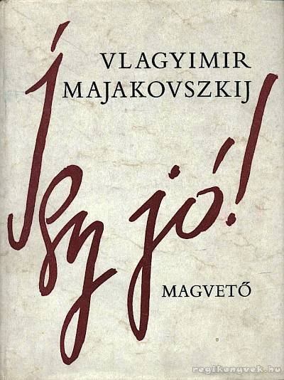 Majakovszkij, Vlagyimir - Így jó! [antikvár]