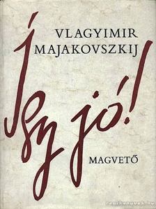 Majakovszkij, Vlagyimir - Így jó! [antikvár]