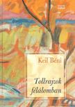 Keil Béni - Tollrajzok félálomban [antikvár]