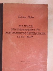 Lukács Lajos - Magyar függetlenségi és alkotmányos mozgalmak 1849-1867 [antikvár]