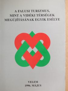 E. Nagy Lajos - A falusi turizmus, mint a vidéki térségek megújításának egyik esélye [antikvár]